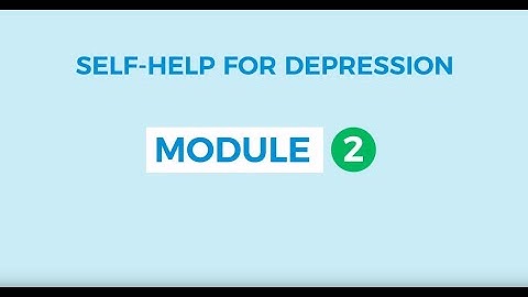 Self-help for depression 2: Behavioural Activation