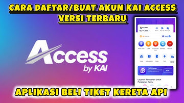 CARA DAFTAR AKUN KAI ACCES TERBARU