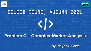 Deltix Round, Autumn 2021 | Problem - C Complex Market Analysis