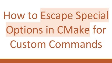 How to Escape Special Options in CMake for Custom Commands