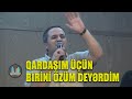 RESAD DAGLININ QARDASI AGANIN TOYU / Qardasim ucun birini ozum deyerdim