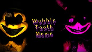SFM FNAF - Wobbly Tooth Meme