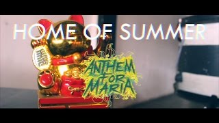 Video thumbnail of "Anthem For Maria  - Home Of Summer"