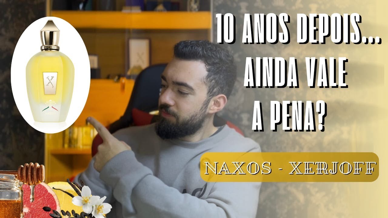 XERJOFF NAXOS | Resenha completa do perfume mais ELOGIADO da minha coleção!
