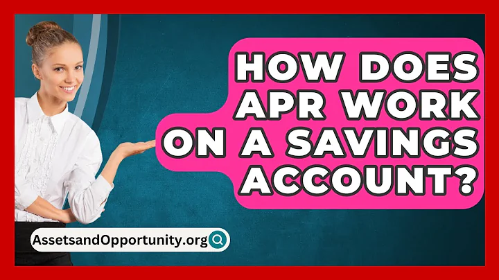How Does APR Work On A Savings Account? - AssetsandOpportunity.org