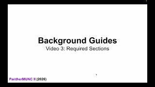 Background Guides 3: Required Sections