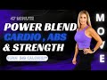 47 Minute Power Blend | Cardio,  Strength,  Abs