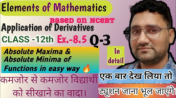 Absolute/Global Maxima and Absolute/Minima class 12 | AoD |Elements of mathematics ch 8 | Ex 8.5 Q 3