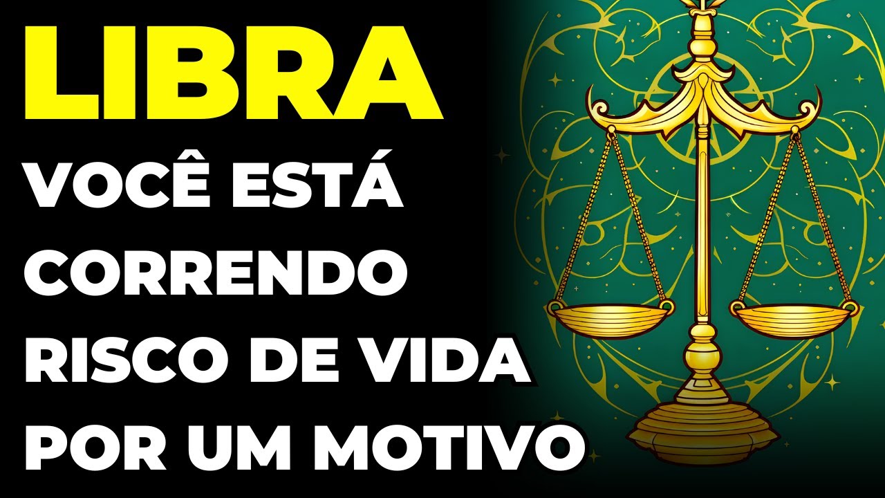 LIBRA: VOCÊ CORRE RISCO DE VIDA | O PERIGO SE APROXIMA | EU VOU REVELAR TUDO | NÃO IGNORE ISSO