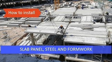 Precast Concrete - How to install slab panel, steel and formwork