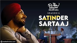 Satinder Sartaaj | Season 4 | Episode 5 | The Slow Interview with Neelesh Misra @Satinder-Sartaaj