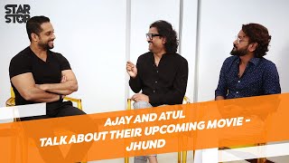 Ajay And Atul Interview On Jhund Movie | Salil Acharya | B4U Star Stop