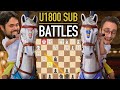 Under 1800 Rated Sub Battles vs. GMHikaru - FULL