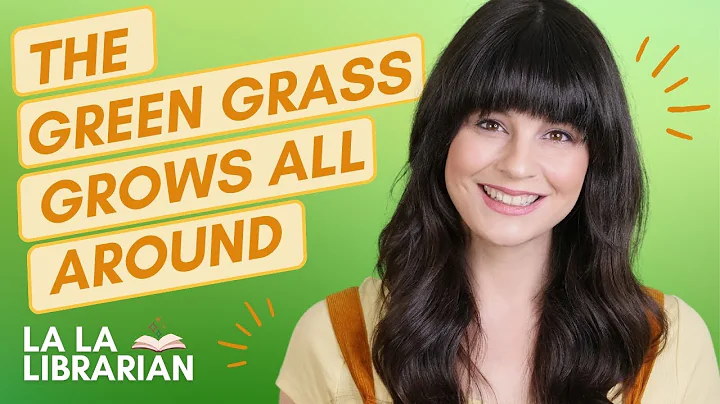 The Green Grass Grows All Around | La La Librarian | Kids Nursery Rhyme | Preschool Learning Song
