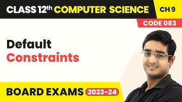 Default Constraint - SQL | Class 12 Computer Science Chapter 9 | CBSE 2025-26