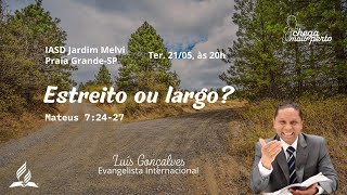 ESTREITO OU LARGO?