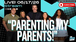 Fred Show Live 06/18/26 - Parenting Our Parents, Def Gonna Beat Paulina, KeKe Karaoke, & More!