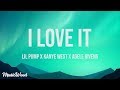 I Love It (Lyrics) - Kanye West & Lil Pump ft. Adele Givens