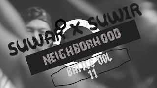 BATTLE DANCE VOL.11 「SUWAR SUWIR NEIGHBORHOOD」