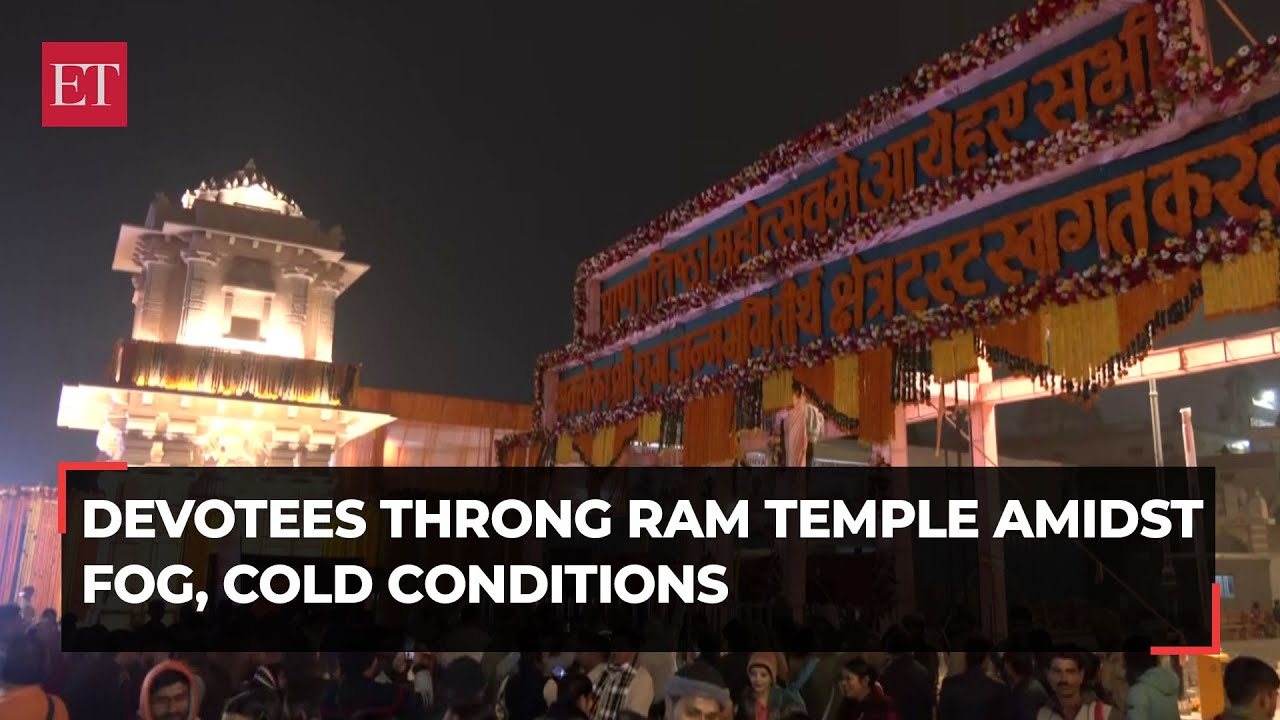 Devotees throng Ram Janmabhoomi Temple amidst fog, cold weather ...