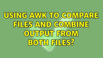 Using awk to compare files and combine output from both files? (3 Solutions!!)