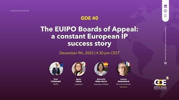 Global Digital Encounter (4O) | The EUIPO Boards of Appeal a constant European IP success story