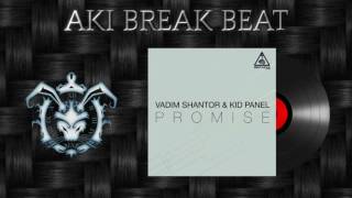 Vadim Shantor Kid Panel - Promise Original Mix Elektroshok Records