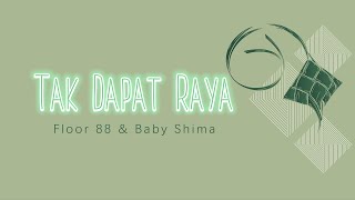 Floor 88 & Baby Shima - Tak Dapat Raya (Video Lirik)