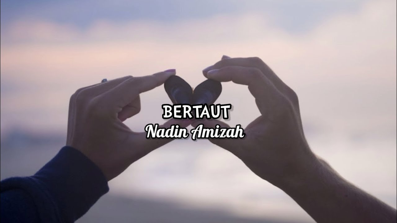 Bertaut - Nadin Amizah - Cover (Lirik Lagu) - YouTube
