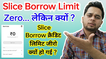 Slice Borrow Limit Zero... But Why? | Why did the Slice Borrow credit limit become zero?