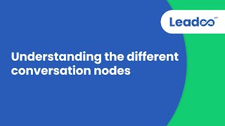 Understanding the different conversation nodes available
