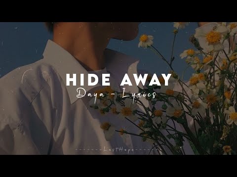 Where Do The Good Boys Go To Hideaway Hide Away || Hide Away || Daya ||