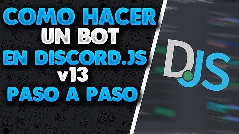 Como hacer un bot de discord.js v13, paso a paso