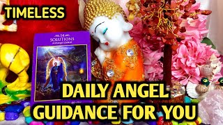 Daily Angel Guidance For You/Tarot Card Reading