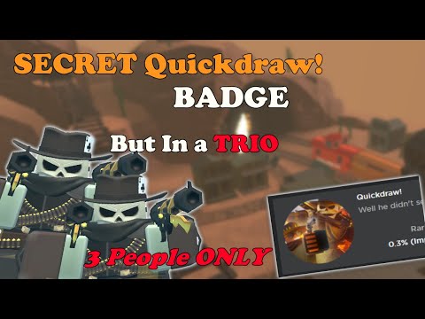 Getting The SECRET QUICKDRAW BADGE In a TRIO || Tower Defense Simulator