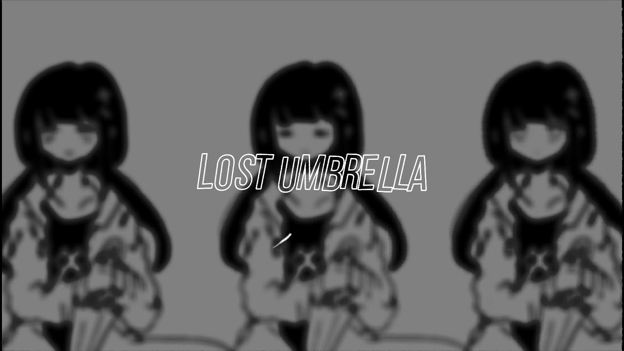 Lost Umbrella [Edit Audio] YouTube