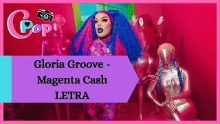 Gloria Groove part. Monna Brutal – MAGENTA CA$H