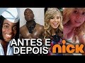 ANTES E DEPOIS - ARTISTAS NICKELODEON