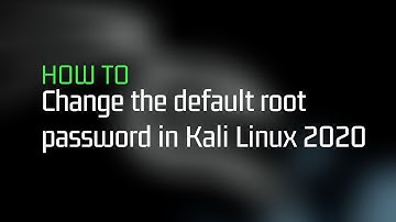 HOW TO change the default root password in Kali Linux 2020