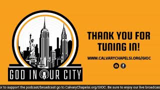 God in Our City - Thurs, October 15, 2026 - The Beginning of the End & the End of the Beginning - 7a
