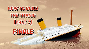 How to Build the Titanic (Part 7) - Plane Crazy Tutorials