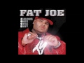 Fat Joe - What