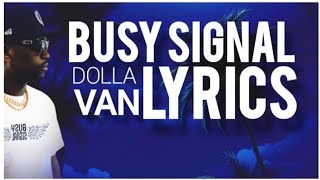 Busy Signal - Dolla Van Lyrics #busysignal @busysignal_turf #foryou