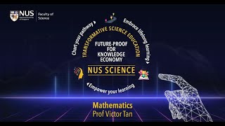 NUS Mathematics - Taking Math in NUS: A Door That Opens to Many Possibilities