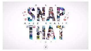 Snap That - Kazz Khalif Prod By Scott Whitman Official Audio