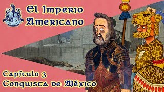 La Conquista de México y Hernán Cortés [El imperio americano Ep.03] - Bully Magnets - Documental
