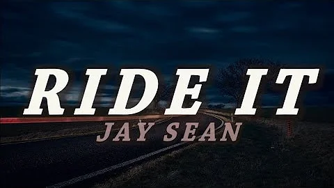 Jay Sean - Ride It (Lyrics)