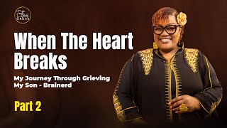 When the Heart Breaks, My Journey Through Grieving My Son, Brainerd || PART 2