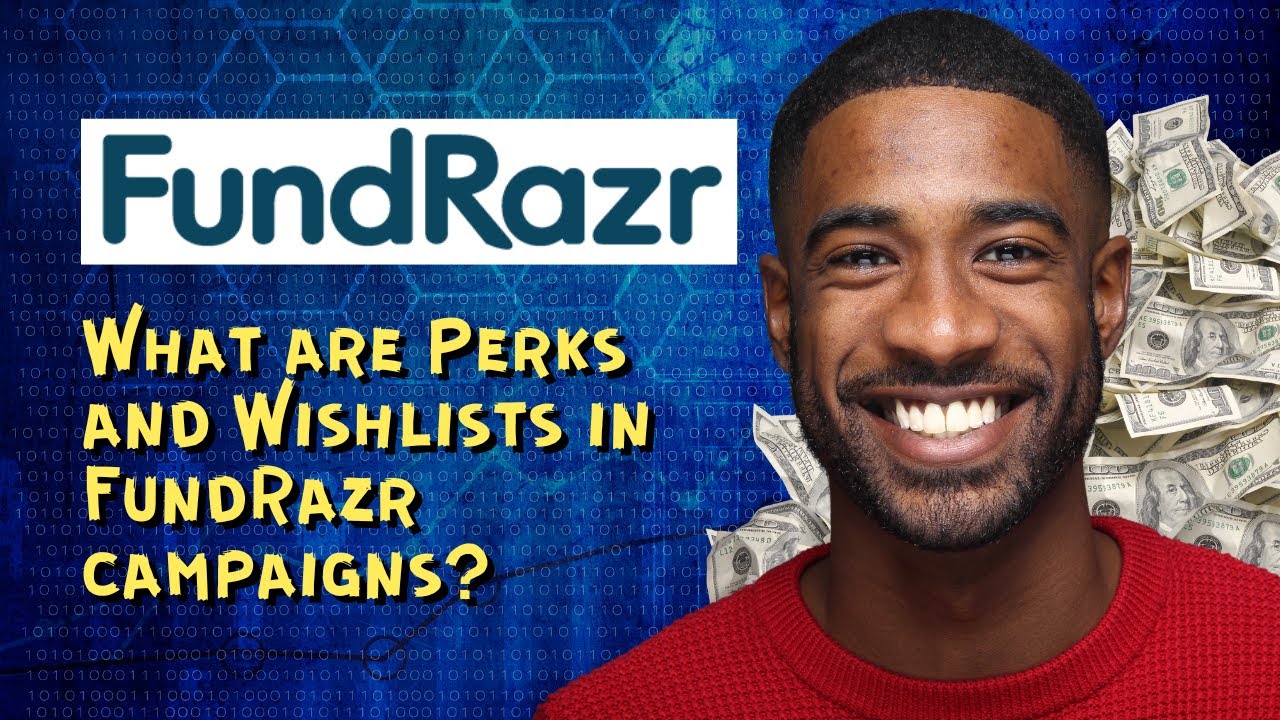 What are Perks and Wishlists in FundRazr campaigns?