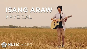 Isang Araw - Kaye Cal (Music Video)